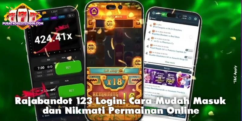 Rajabandot 123 Login: Cara Mudah Masuk dan Nikmati Permainan Online