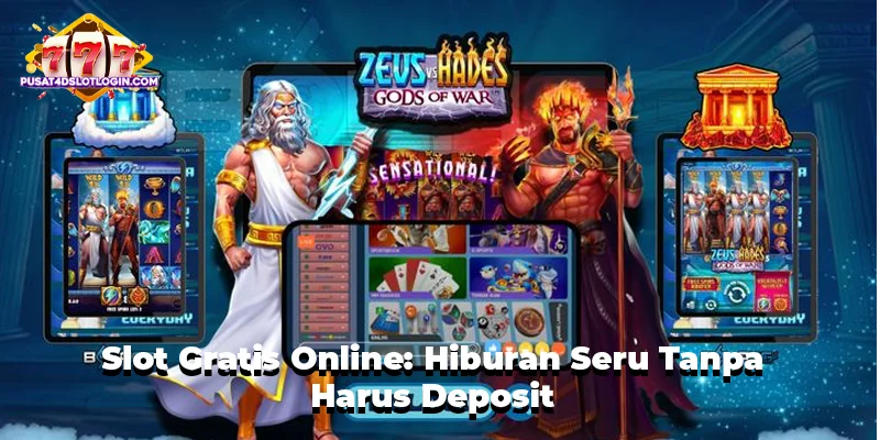 Slot Gratis Online: Hiburan Seru Tanpa Harus Deposit