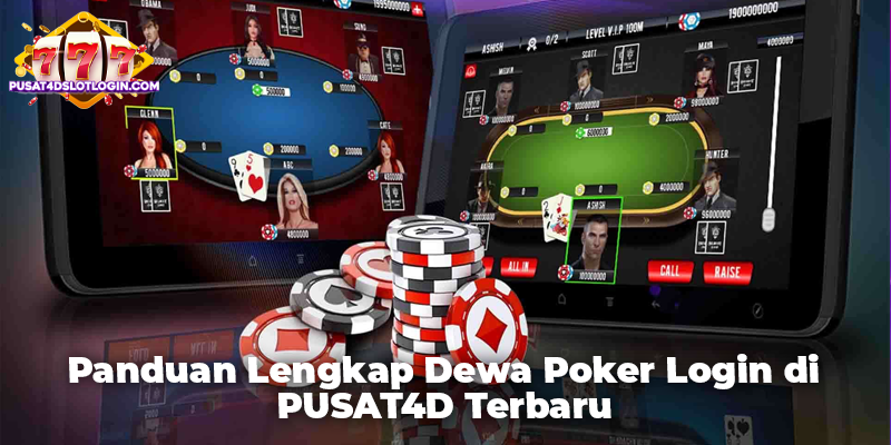 Panduan Lengkap Dewa Poker Login di PUSAT4D Terbaru