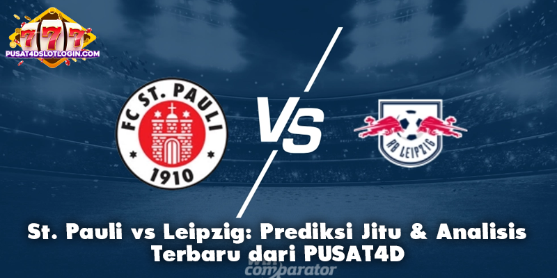 St. Pauli vs Leipzig: Prediksi Jitu & Analisis Terbaru dari PUSAT4D